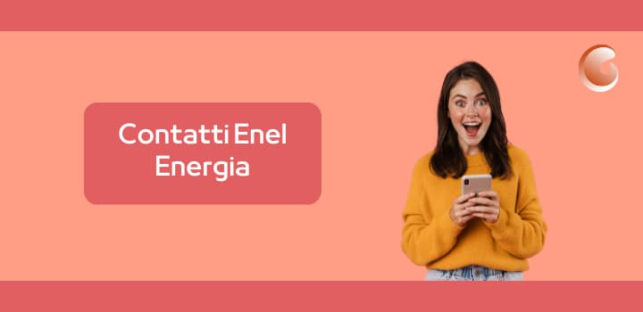 Tutti i contatti di Enel Energia: numero, e-mail e punti fisici