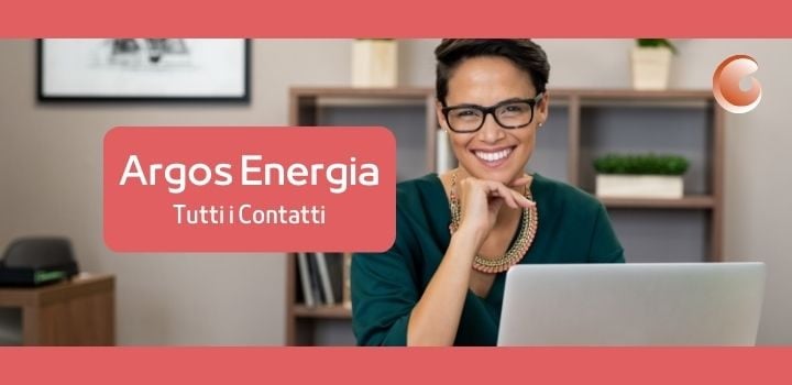 Contatti Argos Energia: numero verde, area riservata e recensioni sul servizio clienti