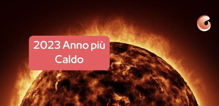2023 da inferno: anno più caldo di sempre